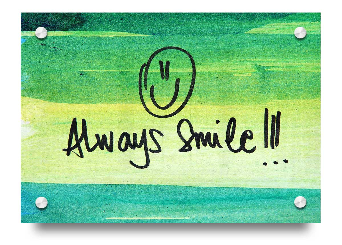 Always Smile acrylic print on 5mm thick glass, showcasing vibrant colors and a cheerful design, ready to hang on the wall.