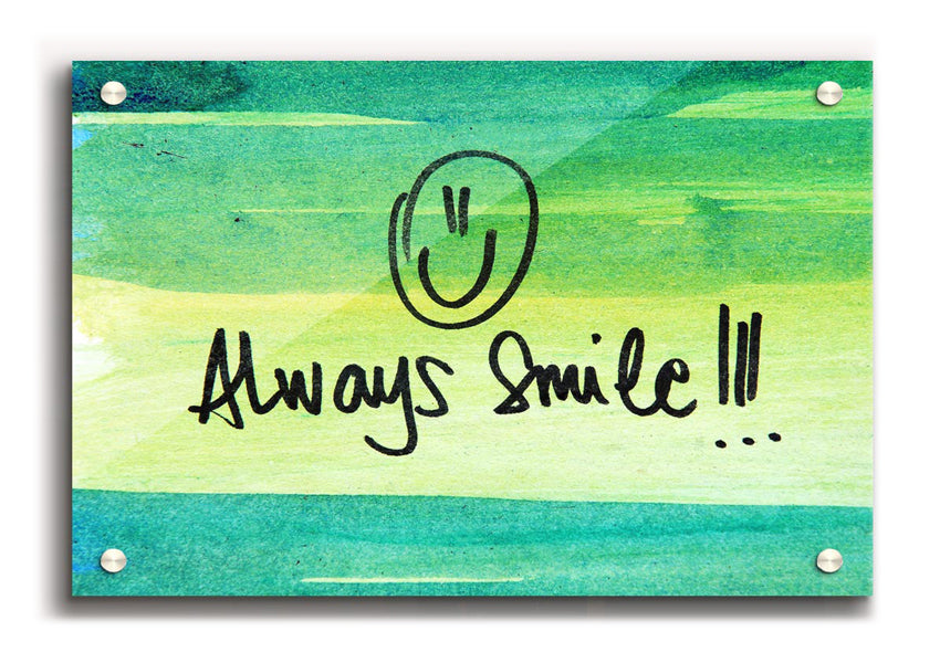 Always Smile acrylic print on 5mm thick glass, showcasing vibrant colors and a cheerful design, ready to hang on the wall.