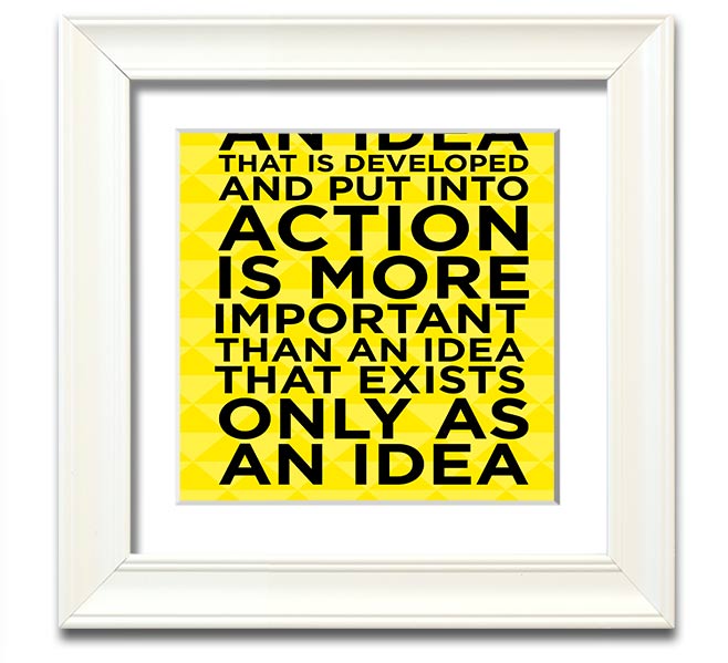 Square framed print titled 'An Idea Put Into Action', featuring a modern design and available in various frame colours, ready to hang.