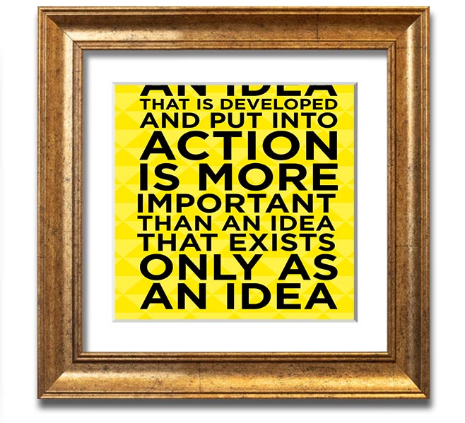 Square framed print titled 'An Idea Put Into Action', featuring a modern design and available in various frame colours, ready to hang.