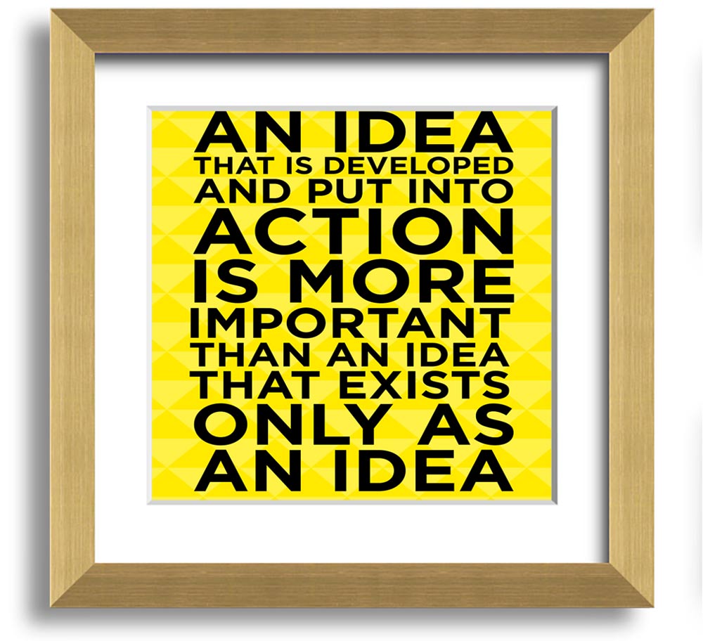 Square framed print titled 'An Idea Put Into Action', featuring a modern design and available in various frame colours, ready to hang.