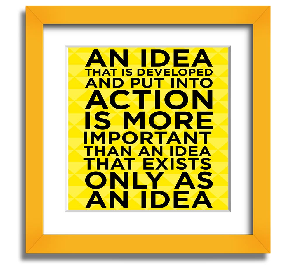 Square framed print titled 'An Idea Put Into Action', featuring a modern design and available in various frame colours, ready to hang.