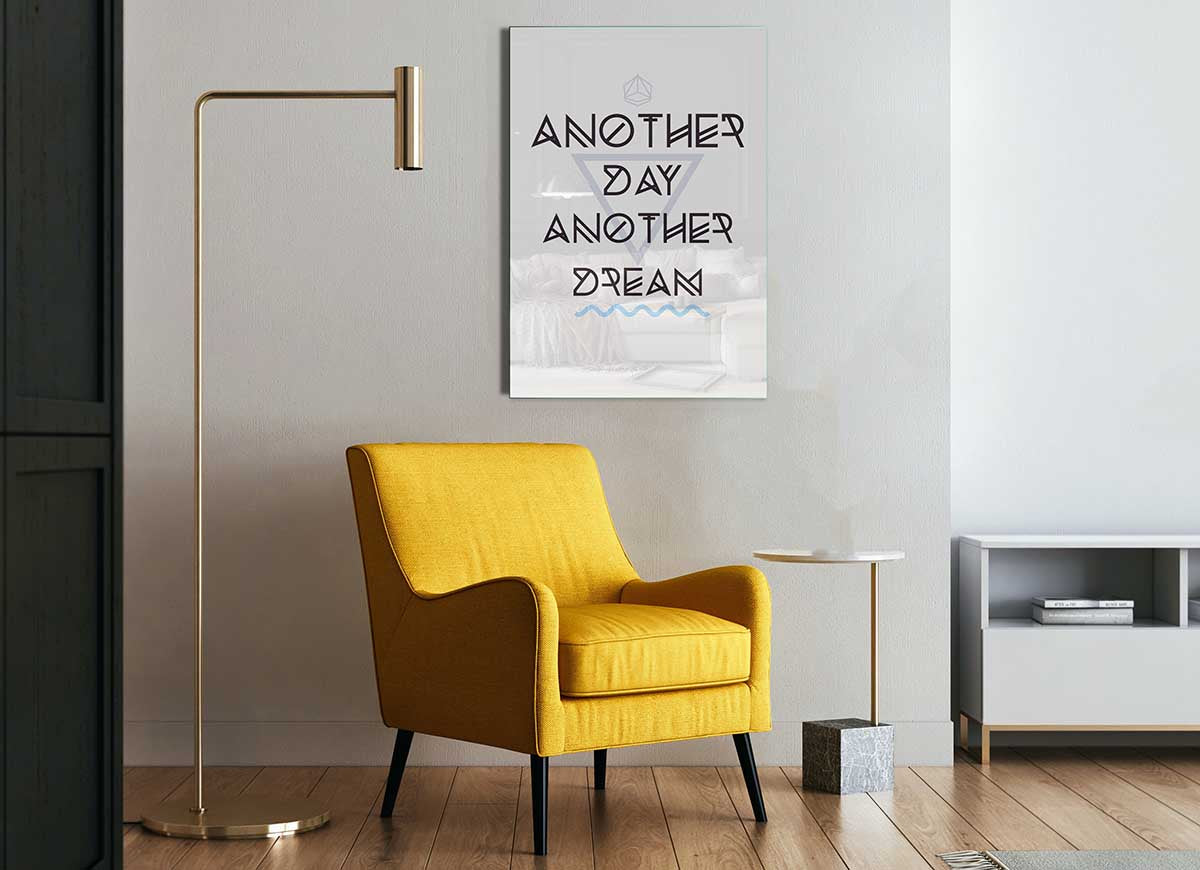 Another Day Another Dream glass print featuring modern design, perfect for stylish home decor.