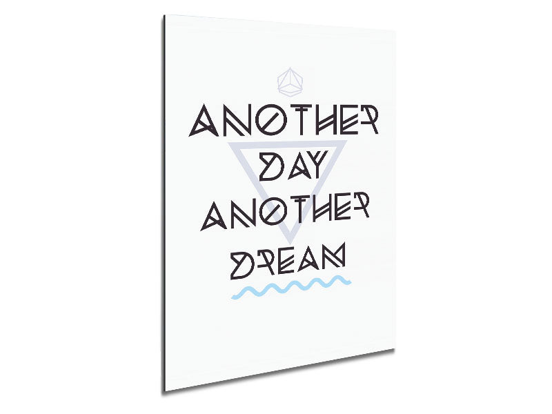 A modern art piece titled 'Another Day Another Dream' printed on brushed aluminium dibond, showcasing vibrant colors and a sleek finish.