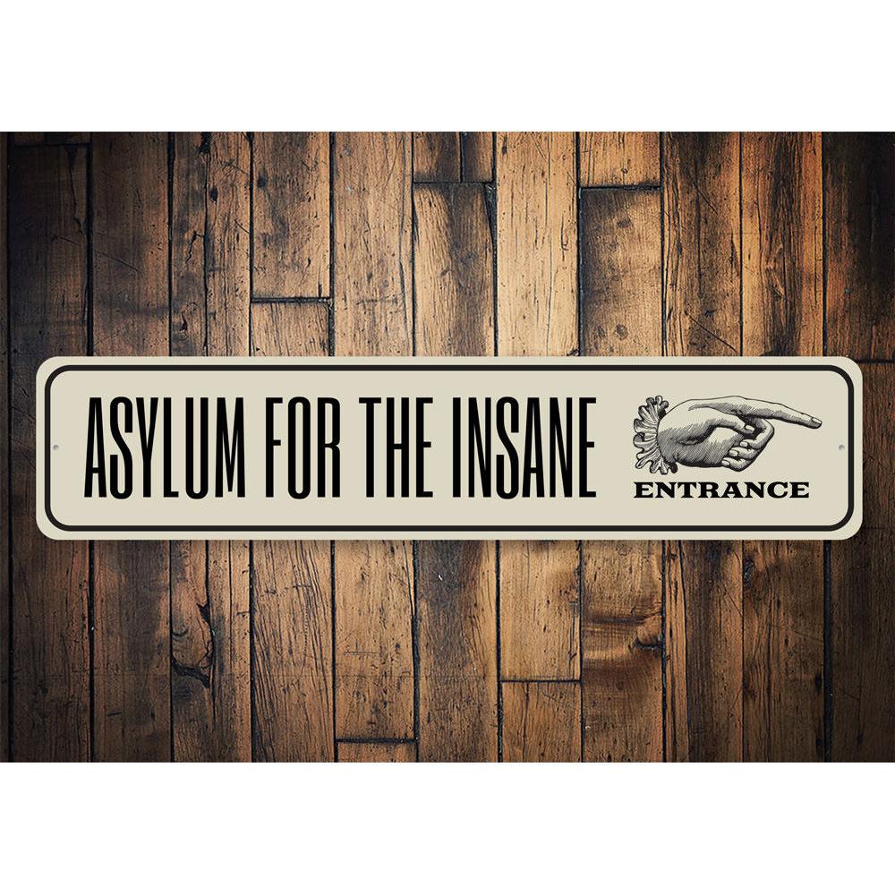 Asylum for the Insane Entrance Sign made of durable aluminum, featuring spooky design perfect for Halloween decorations.