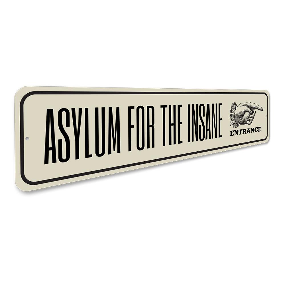 Asylum for the Insane Entrance Sign made of durable aluminum, featuring spooky design perfect for Halloween decorations.