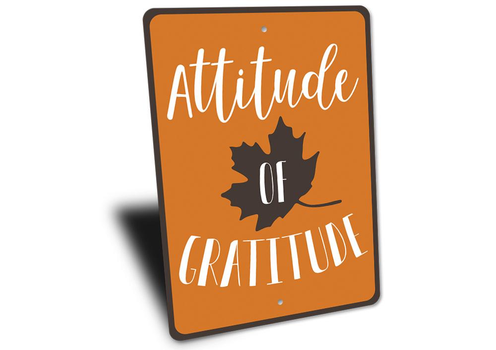 Attitude of Gratitude Sign made from high-quality aluminum, featuring a decorative design suitable for indoor and outdoor use.