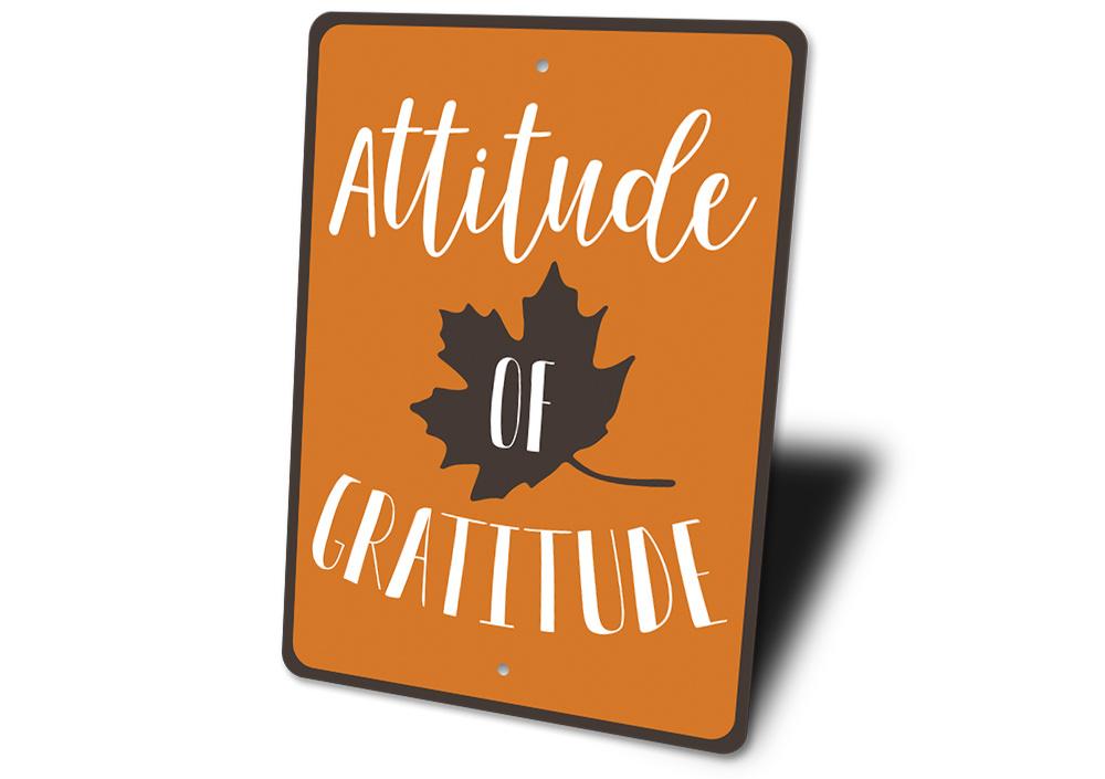 Attitude of Gratitude Sign made from high-quality aluminum, featuring a decorative design suitable for indoor and outdoor use.