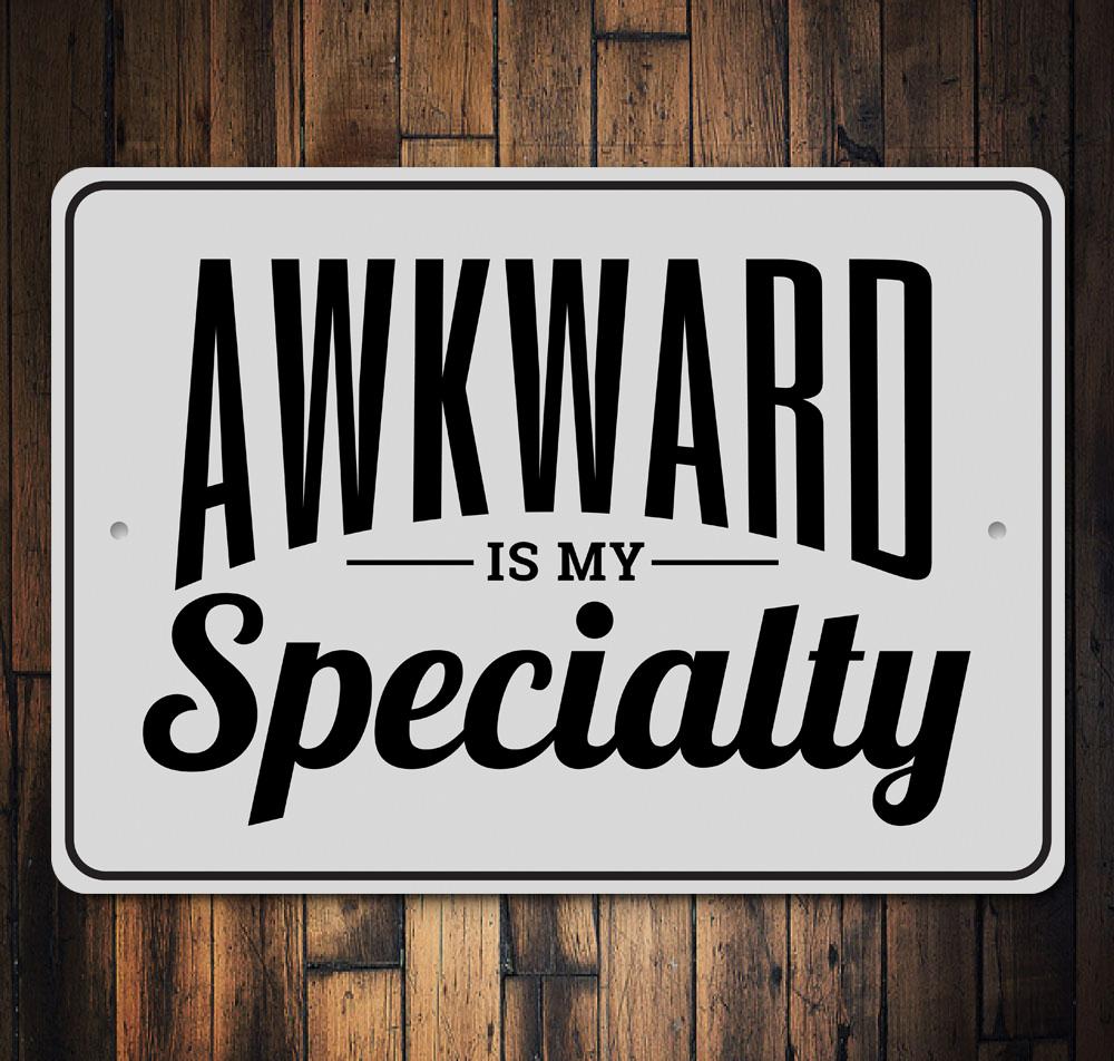 Awkward Sign made of aluminum, featuring humorous design, perfect for wall decor.