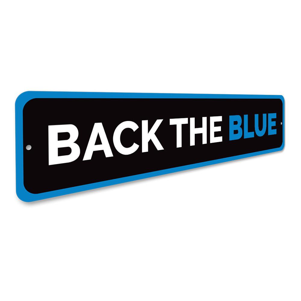 Back the Blue Sign made of high-quality aluminum, featuring a bold design supporting law enforcement, suitable for indoor and outdoor display.