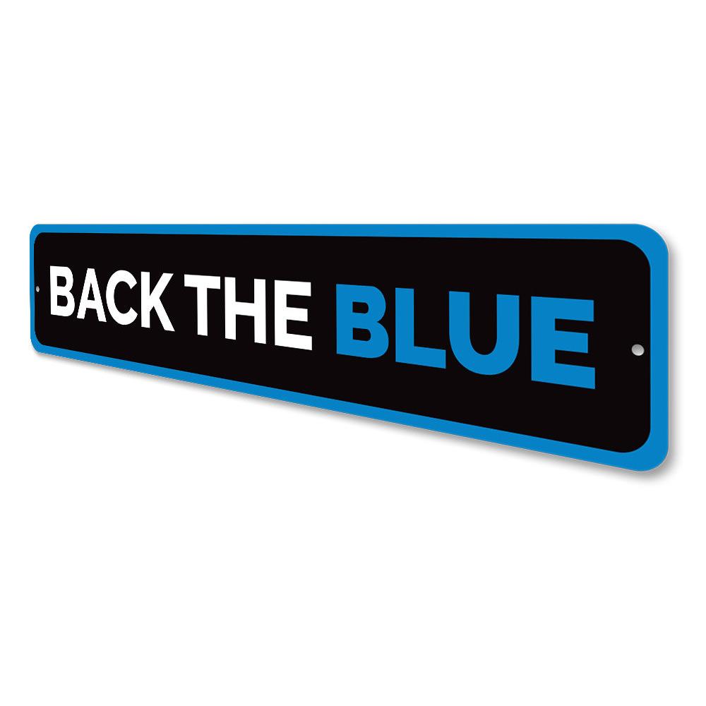 Back the Blue Sign made of high-quality aluminum, featuring a bold design supporting law enforcement, suitable for indoor and outdoor display.