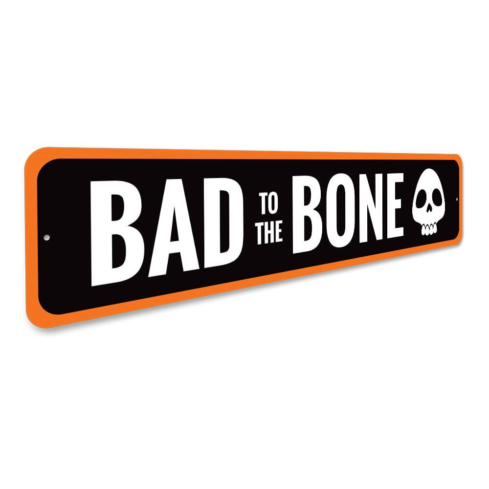 Bad to the Bone Sign featuring spooky lettering on a high-quality aluminum background, perfect for Halloween decor.