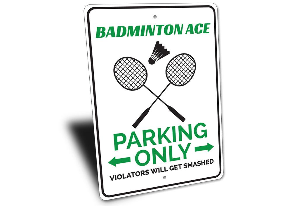 A vibrant Badminton Parking Sign made of durable aluminum, featuring a badminton theme, designed for easy visibility and personalization.