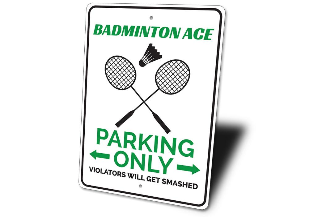 A vibrant Badminton Parking Sign made of durable aluminum, featuring a badminton theme, designed for easy visibility and personalization.