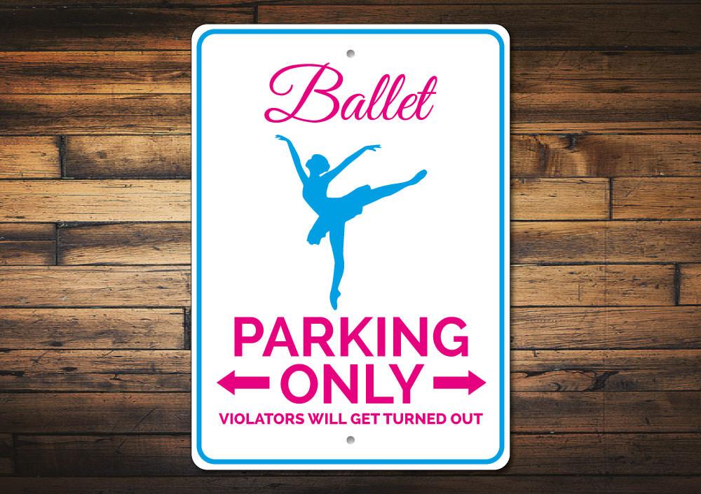 A vibrant Ballet Parking Sign made of durable aluminum, featuring a creative design for reserved parking, suitable for various vehicles.