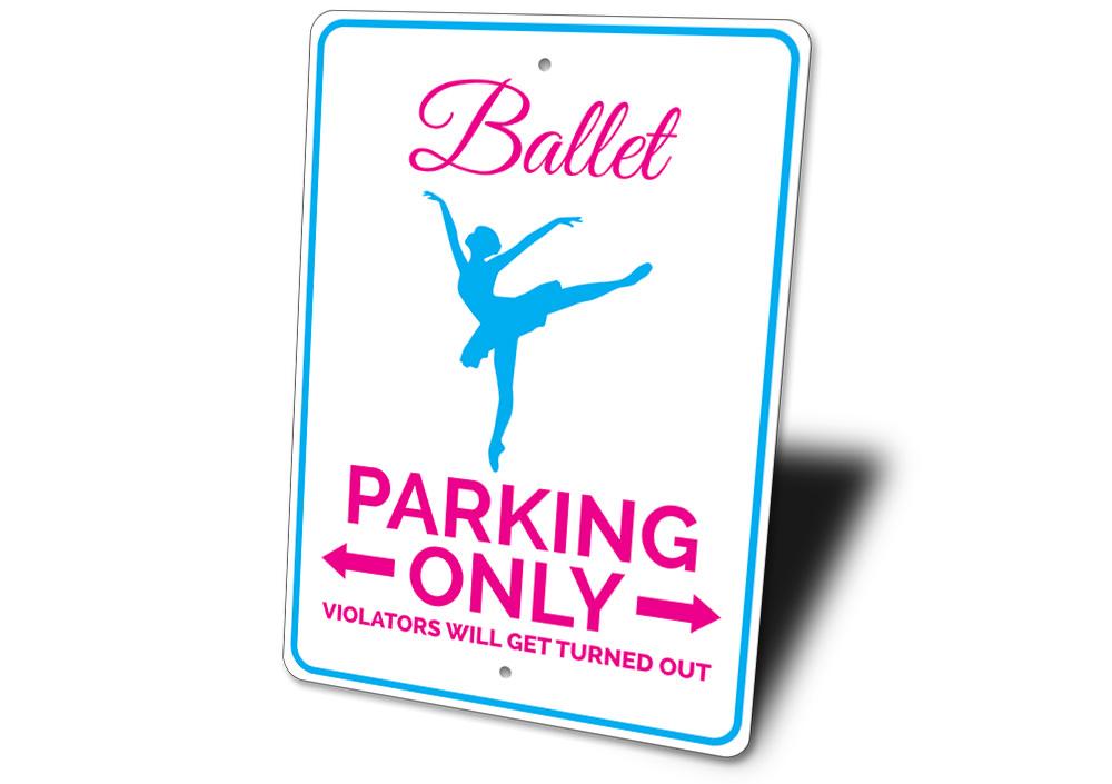 A vibrant Ballet Parking Sign made of durable aluminum, featuring a creative design for reserved parking, suitable for various vehicles.