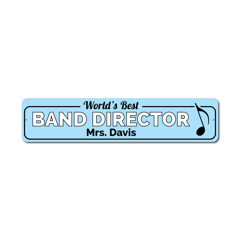 Customizable Band Director Sign made from durable aluminum, featuring pre-drilled holes for easy mounting.