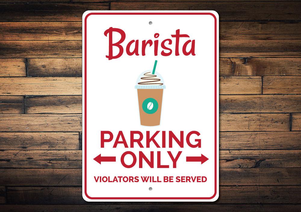 A stylish Barista Parking Sign made of durable aluminum, featuring customizable text and pre-drilled holes for easy mounting.