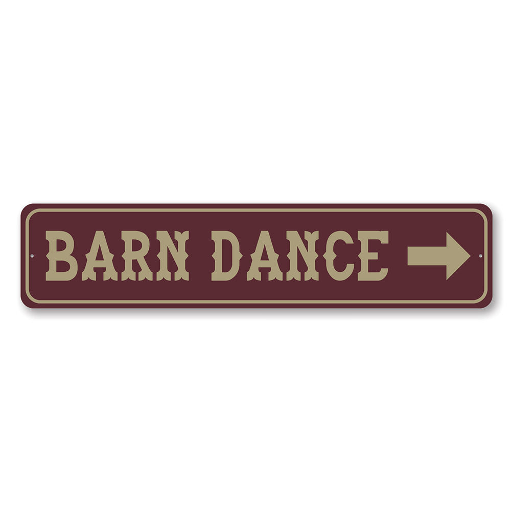 A decorative Barn Dance Sign made of high-quality aluminum, featuring customizable text, ideal for barn and farmhouse decor.