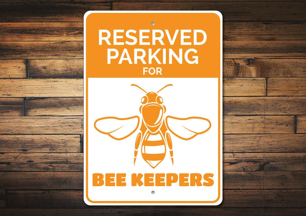 Bee Keeper Parking Sign made of durable aluminum, featuring a unique design for reserved parking.