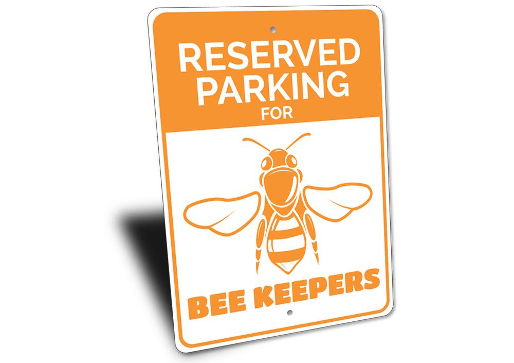 Bee Keeper Parking Sign made of durable aluminum, featuring a unique design for reserved parking.