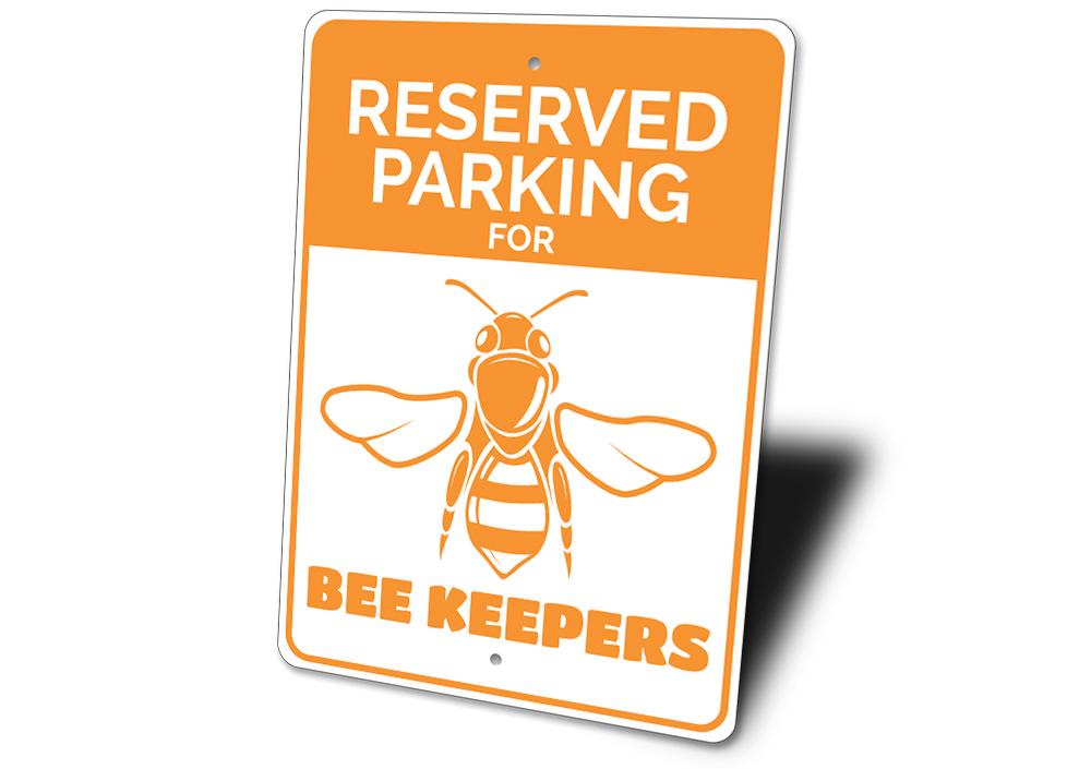 Bee Keeper Parking Sign made of durable aluminum, featuring a unique design for reserved parking.