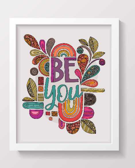 Archival art print titled 'Be You', featuring original pen and ink art with vibrant digital coloring, sized 8x10 inches.