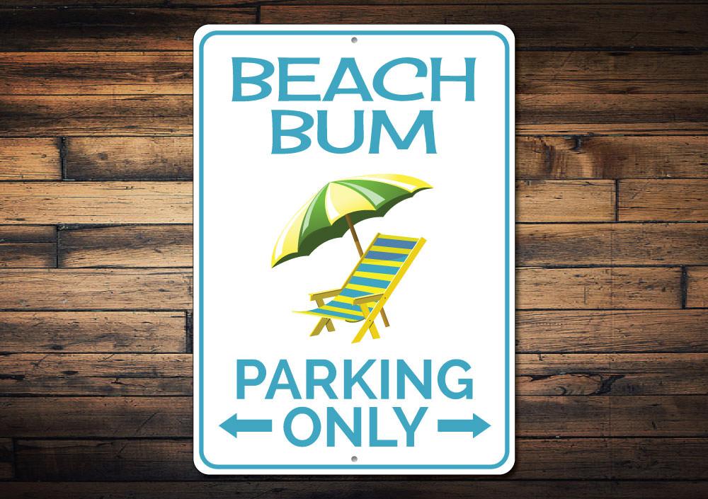 Beach Bum Parking Only Sign made of durable aluminum, featuring a fun beach-themed design, perfect for reserving parking spots.