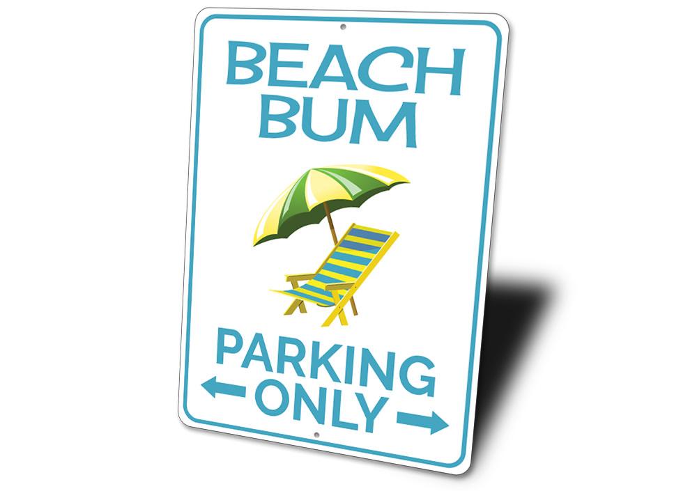 Beach Bum Parking Only Sign made of durable aluminum, featuring a fun beach-themed design, perfect for reserving parking spots.