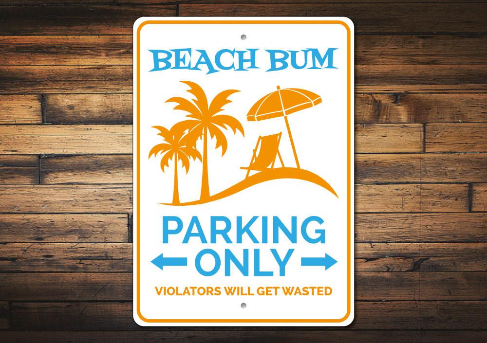 Beach Bum Parking Sign made of durable aluminum, featuring a fun beach-themed design, ideal for reserved parking spots.