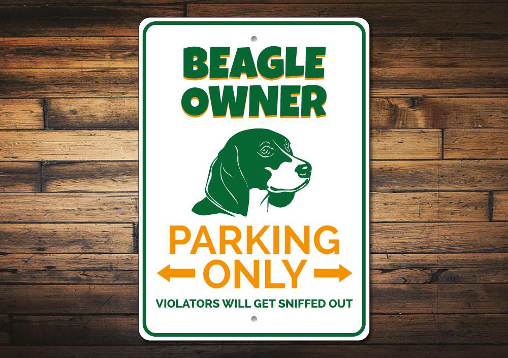 Beagle Owner Parking Sign made of durable aluminum, featuring a playful Beagle design, suitable for indoor and outdoor use.