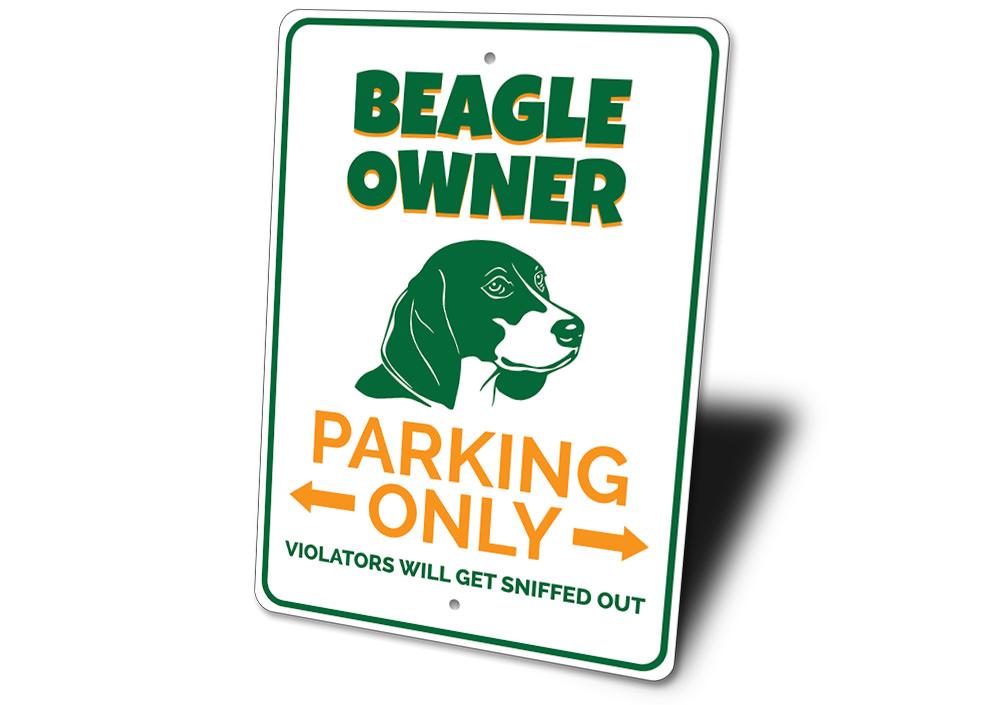 Beagle Owner Parking Sign made of durable aluminum, featuring a playful Beagle design, suitable for indoor and outdoor use.