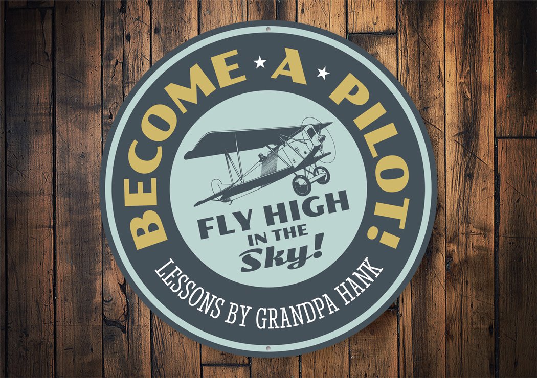 Become a Pilot Flying Lessons Aviation Sign made of durable aluminum, featuring customizable text and pre-drilled holes for easy mounting.