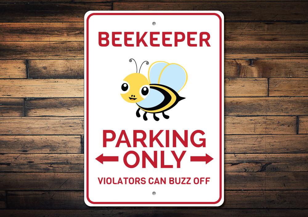 Beekeeper Parking Sign made of durable aluminum, featuring a creative design for reserved parking.