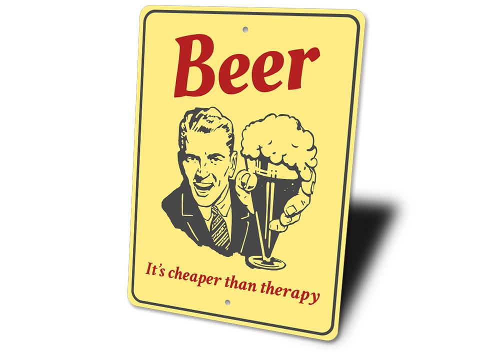 A humorous Beer Cheaper Than Therapy Sign made of high-quality aluminum, featuring a playful design suitable for home decor.