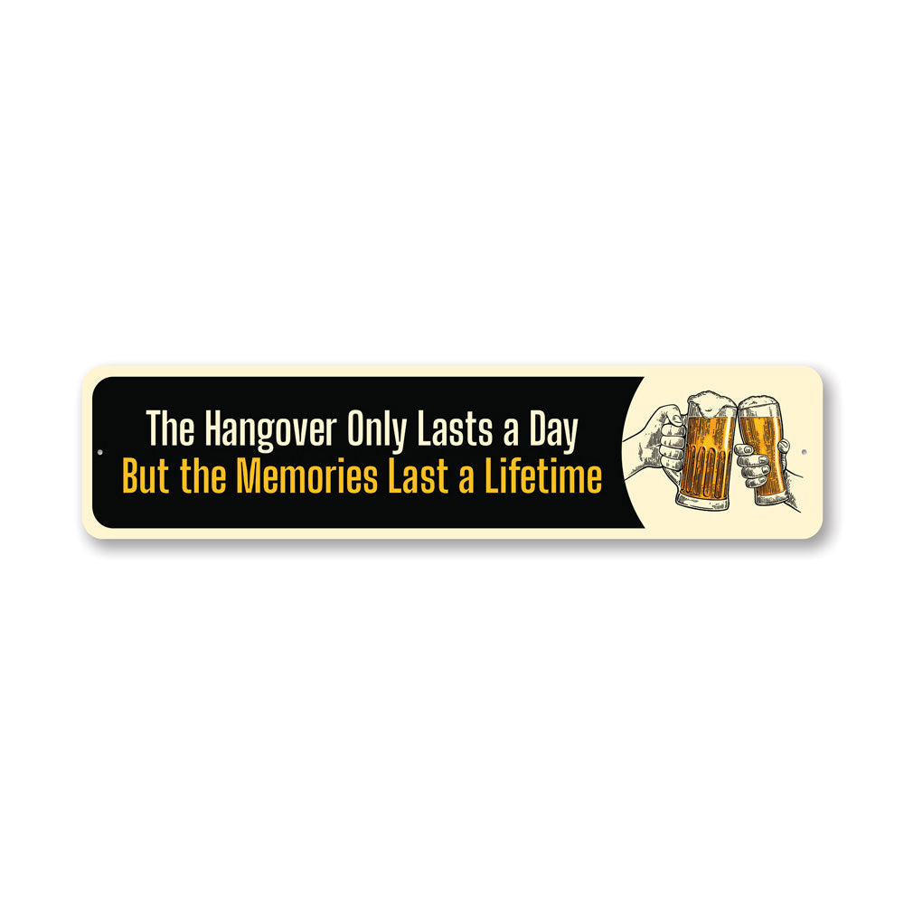 A humorous Beer Hangover Sign made of aluminum, featuring playful graphics and text, perfect for man caves and home bars.