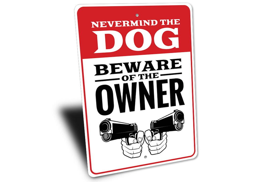 Beware of Owner Warning Sign made from high-quality aluminum, featuring customizable text and pre-drilled holes for easy mounting.