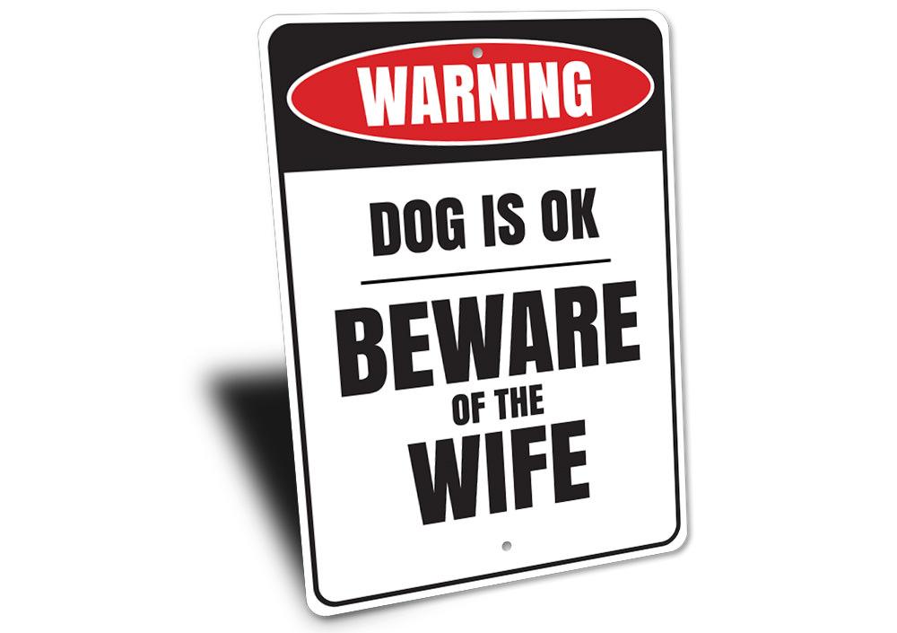 Beware of the Wife Sign made from high-quality aluminum, featuring humorous text and pre-drilled holes for easy mounting.