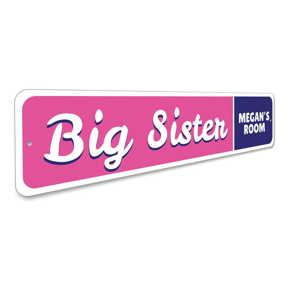 A decorative Big Sister Sign made of high-quality aluminum, featuring customizable text and pre-drilled holes for easy mounting.