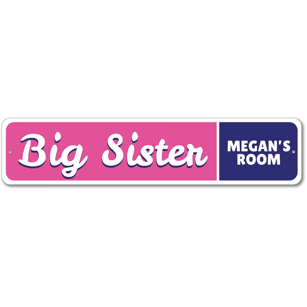 A decorative Big Sister Sign made of high-quality aluminum, featuring customizable text and pre-drilled holes for easy mounting.