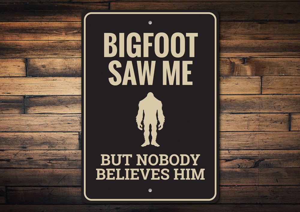 Bigfoot Saw Me Sign made of aluminum, featuring a humorous design perfect for home decor.