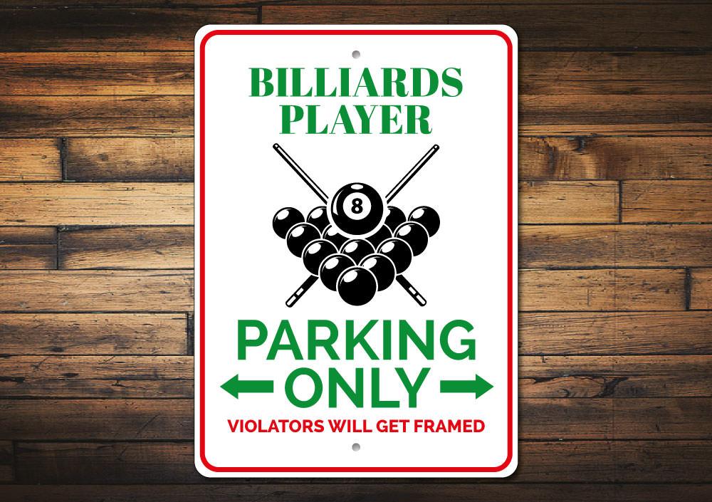 Billiards Player Parking Sign made of durable aluminum, featuring a unique billiards design, perfect for enthusiasts.