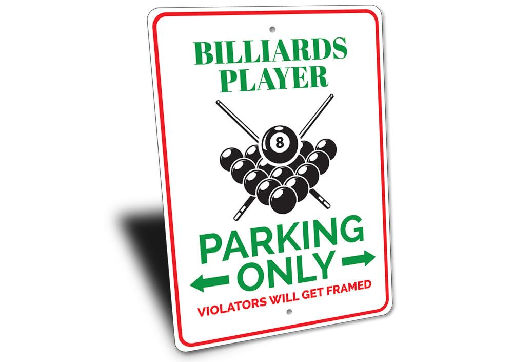 Billiards Player Parking Sign made of durable aluminum, featuring a unique billiards design, perfect for enthusiasts.