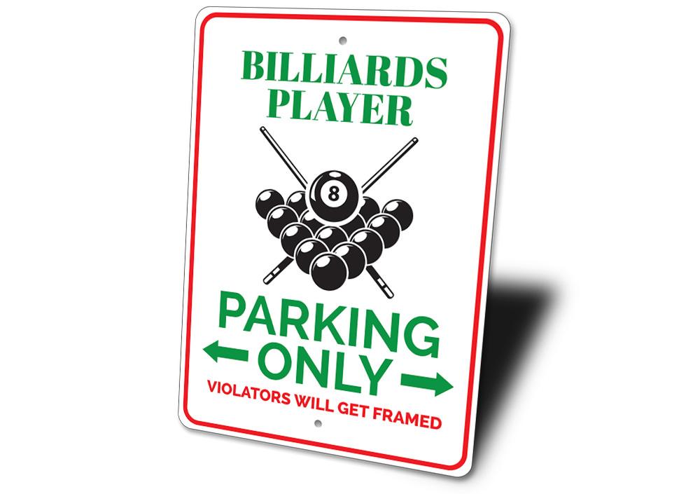 Billiards Player Parking Sign made of durable aluminum, featuring a unique billiards design, perfect for enthusiasts.