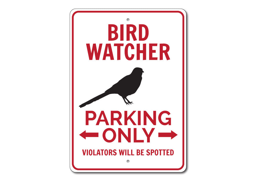 Bird Watcher Parking Only Sign made of durable aluminum, featuring a unique design for bird enthusiasts, with pre-drilled holes for easy mounting.