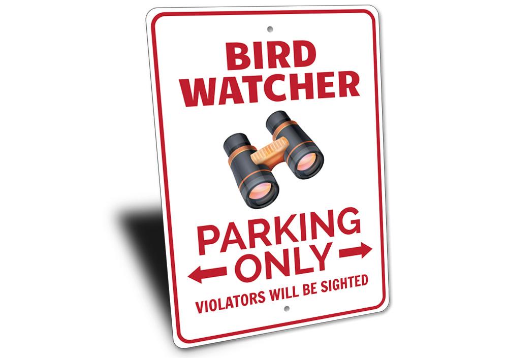 Bird Watcher Parking Sign made of durable aluminum with customizable text, featuring a birdwatching theme.