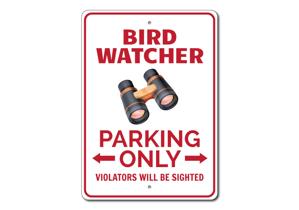 Bird Watcher Parking Sign made of durable aluminum with customizable text, featuring a birdwatching theme.