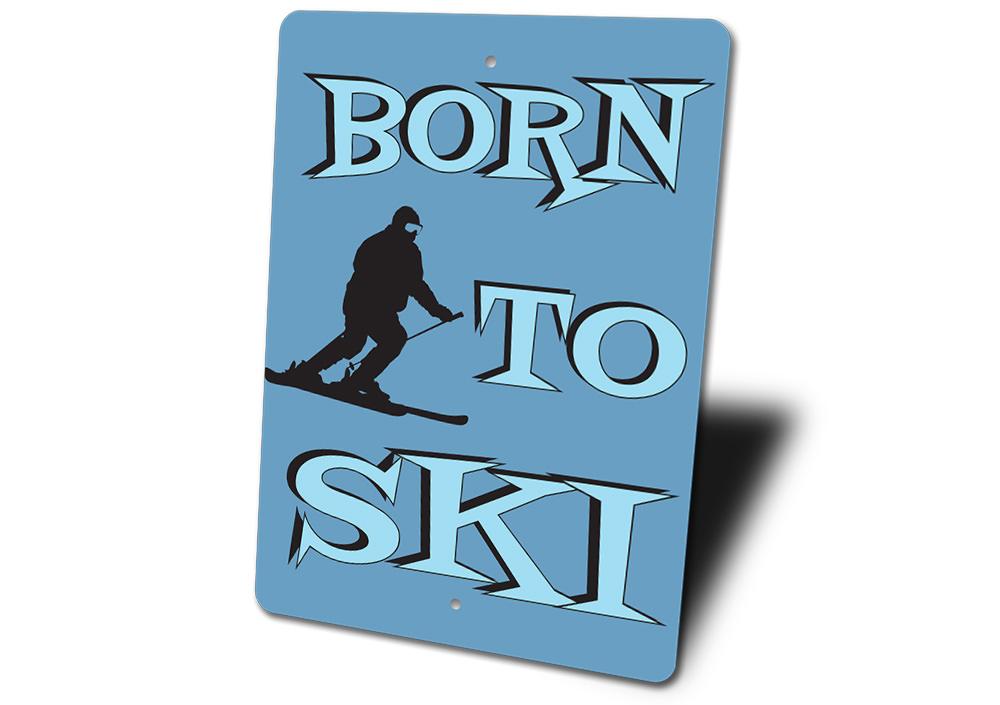 Born to Ski Lodge Sign made of high-quality aluminum, featuring a ski-themed design, perfect for decorating ski lodges or homes.