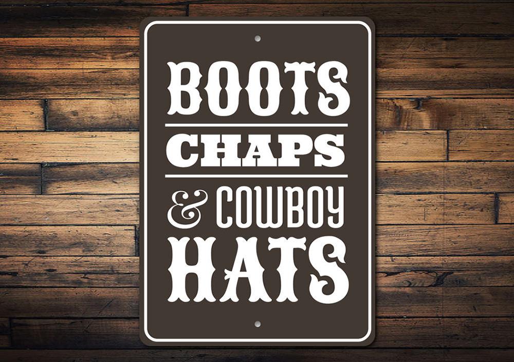 Boots Chaps and Cowboy Hats decorative sign made of high-quality aluminum, featuring rustic design perfect for barns and farmhouses.