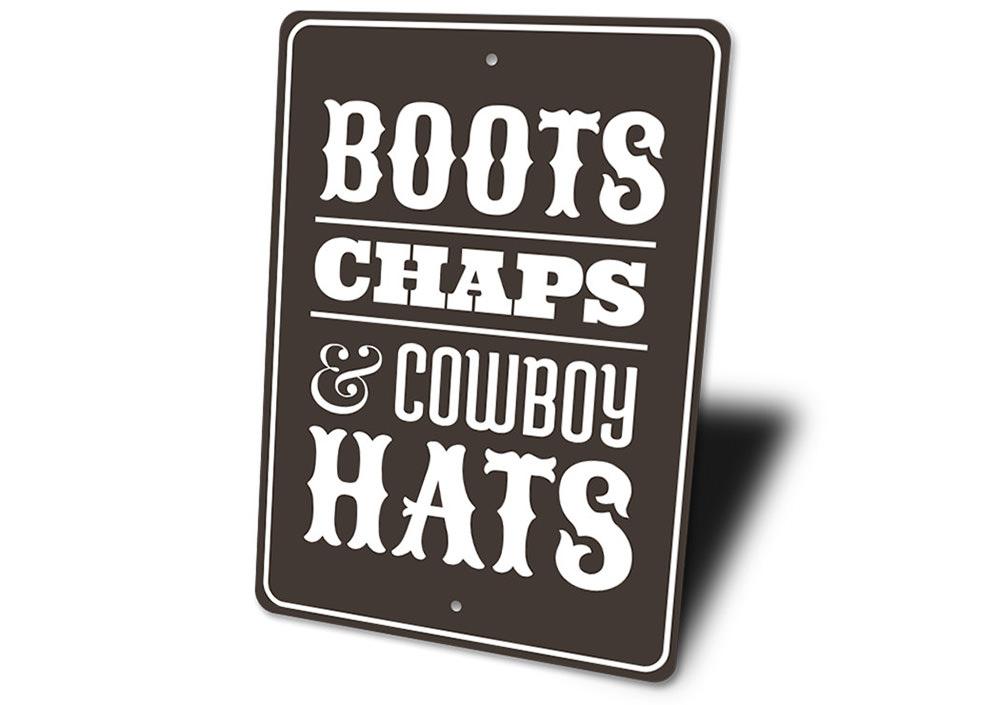 Boots Chaps and Cowboy Hats decorative sign made of high-quality aluminum, featuring rustic design perfect for barns and farmhouses.